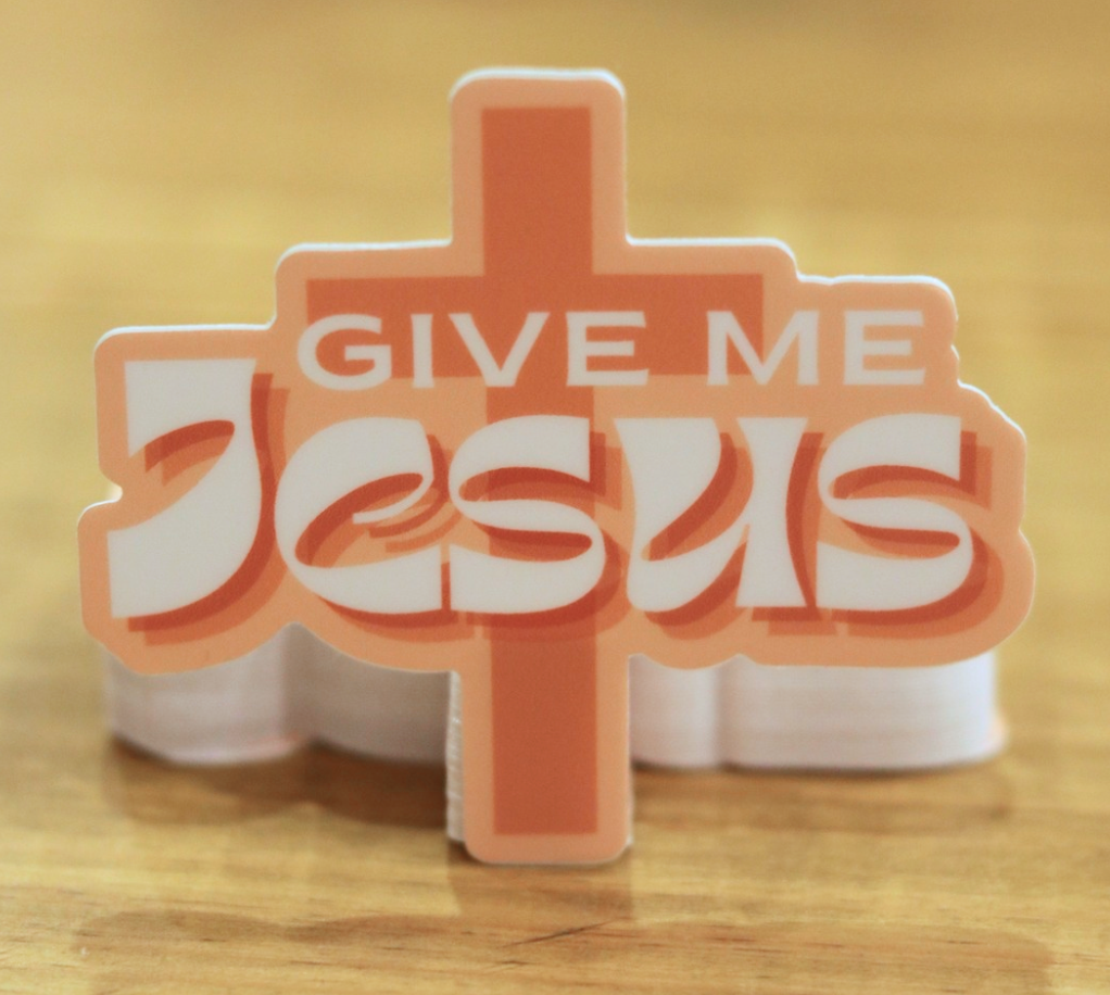 Give Me Jesus | Sticker